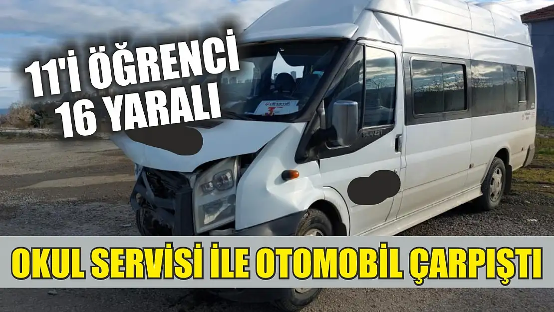 Okul servisi ile otomobil çarpıştı: 11'i öğrenci 16 yaralı