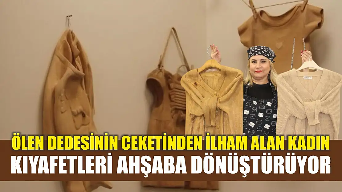 Ölen dedesinin ceketinden ilham alan kadın, kıyafetleri ahşaba dönüştürüyor