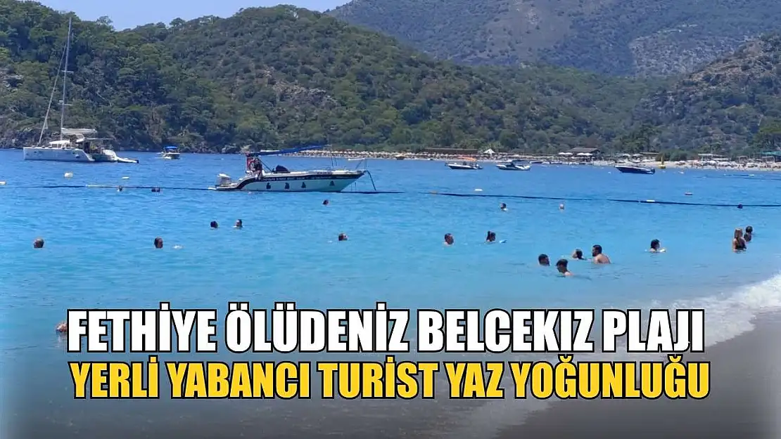 Ölüdeniz Belcekız Plajı'na Tatilciler Akın Etti
