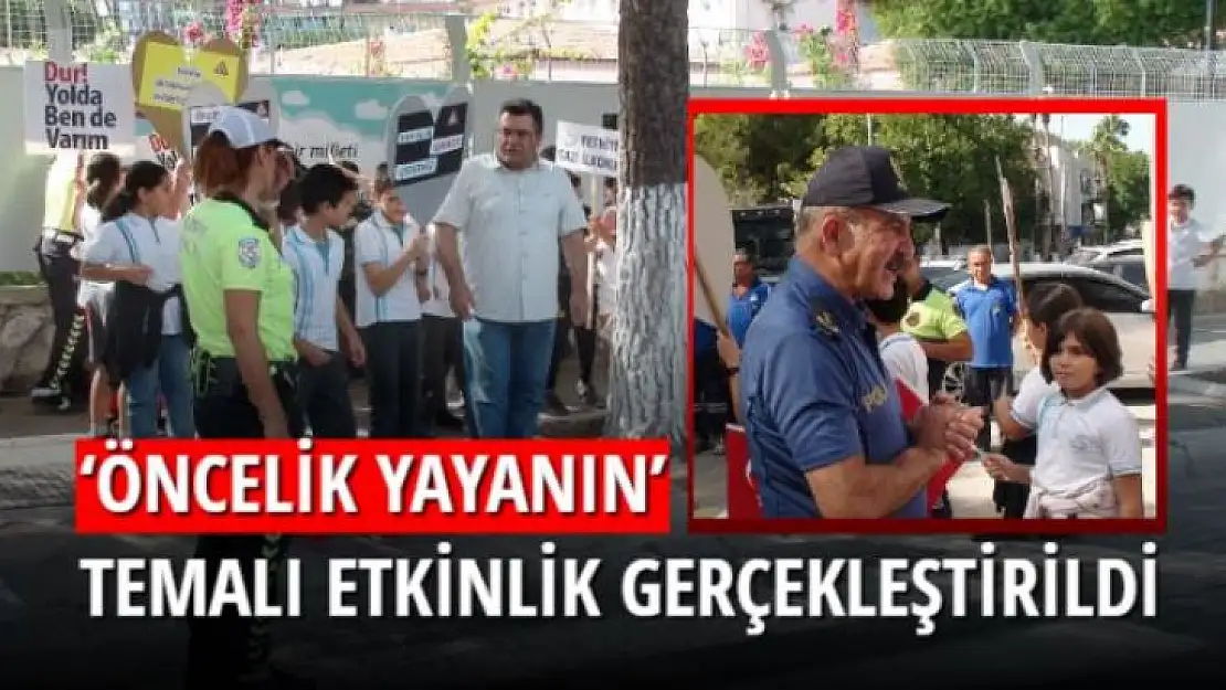 'ÖNCELİK YAYANIN' TEMALI ETKİNLİK GERÇEKLEŞTİRİLDİ