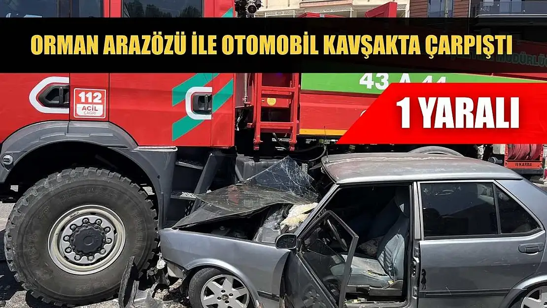 Orman arazözü ile otomobil kavşakta çarpıştı: 1 yaralı