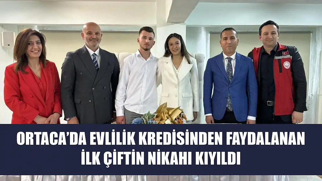 Ortaca'da evlilik kredisinden faydalanan ilk çiftin nikahı kıyıldı