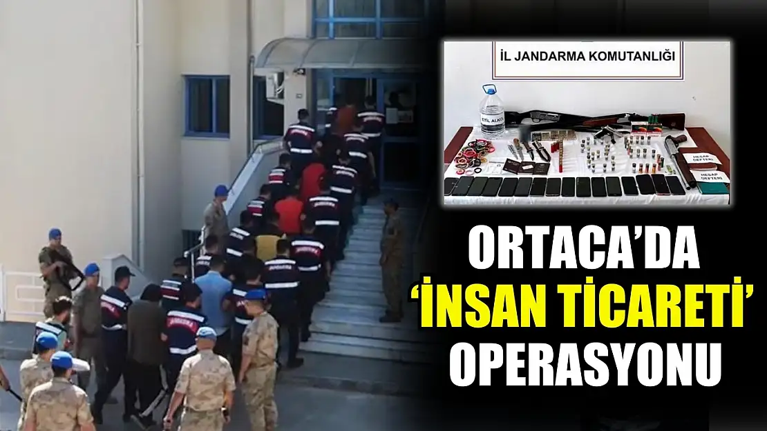 Ortaca'da 'İnsan ticareti' operasyonu