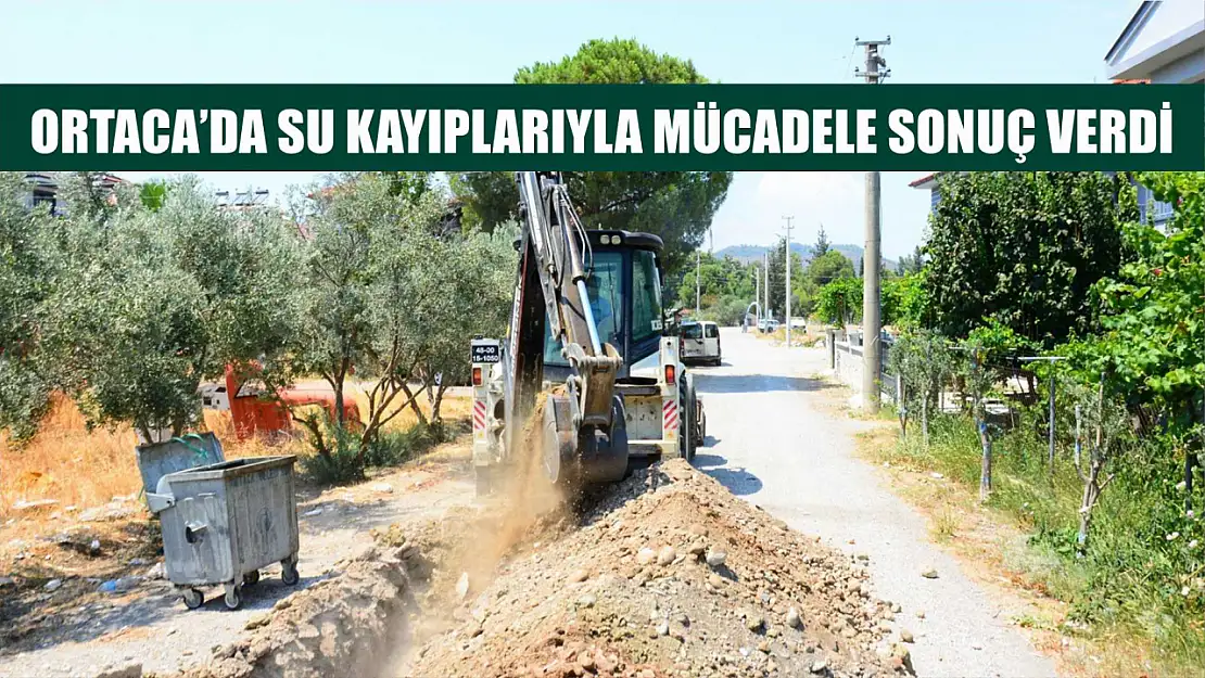 Ortaca'da Su Kayıplarıyla Mücadele Sonuç Verdi