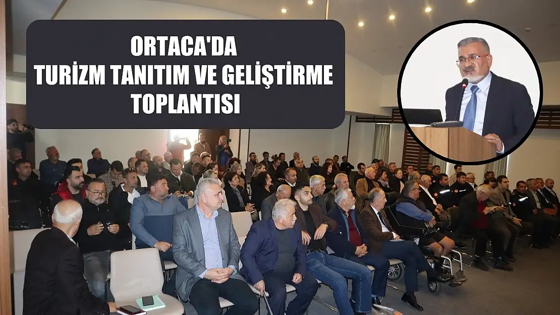 Ortaca'da Turizm Tanıtım ve Geliştirme Toplantısı