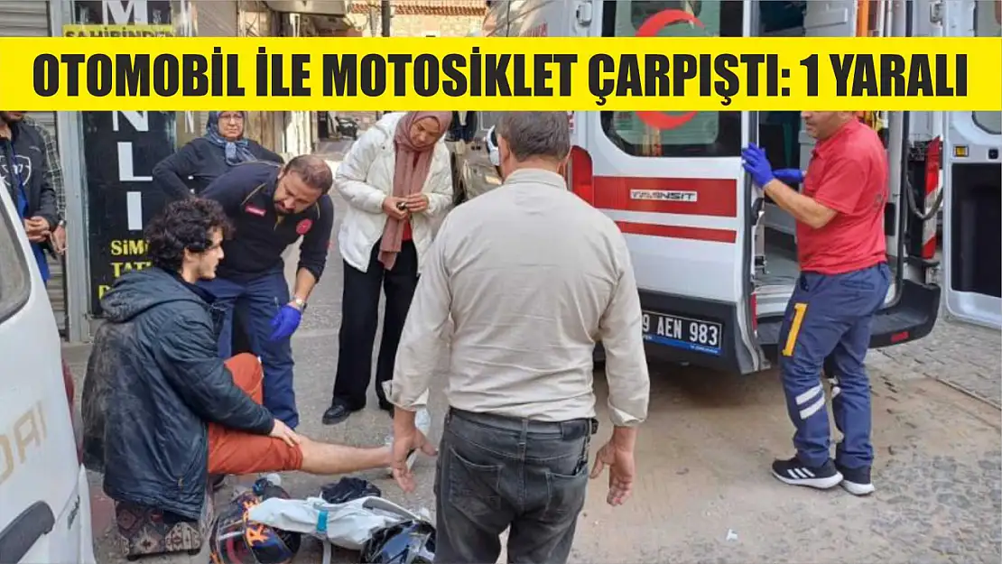 Otomobil ile motosiklet çarpıştı: 1 yaralı