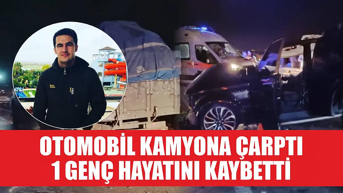 Otomobil Kamyona Çarptı: 1 Genç Hayatını Kaybetti