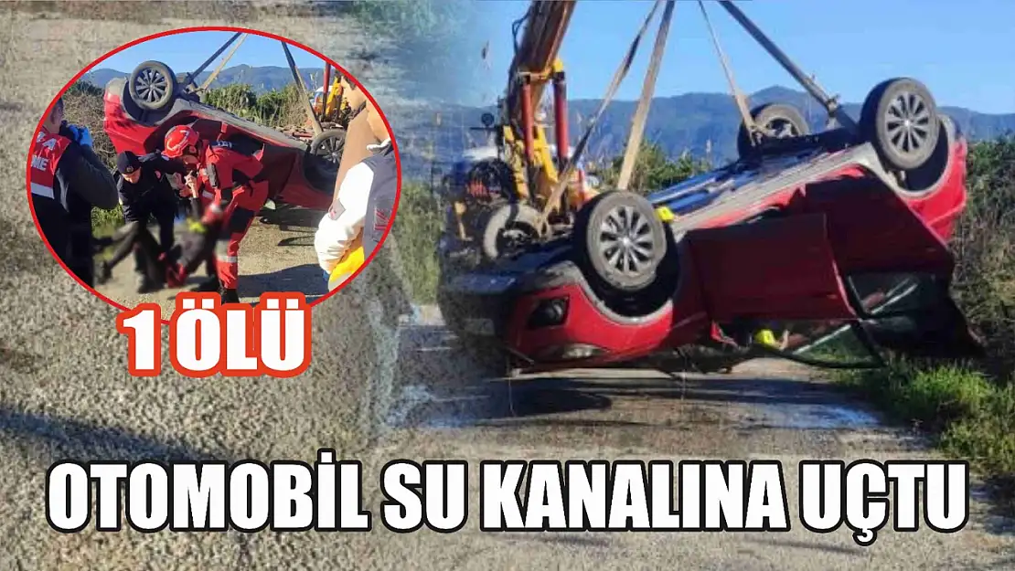 Otomobil su kanalına uçtu: 1 ölü