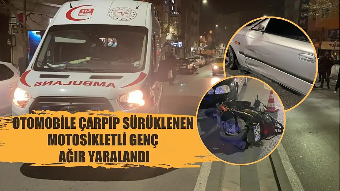 Otomobile çarpıp sürüklenen motosikletli genç ağır yaralandı