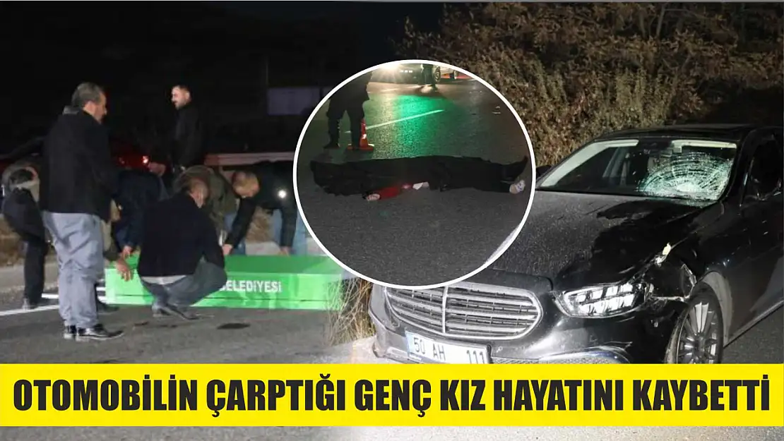 Otomobilin çarptığı genç kız hayatını kaybetti