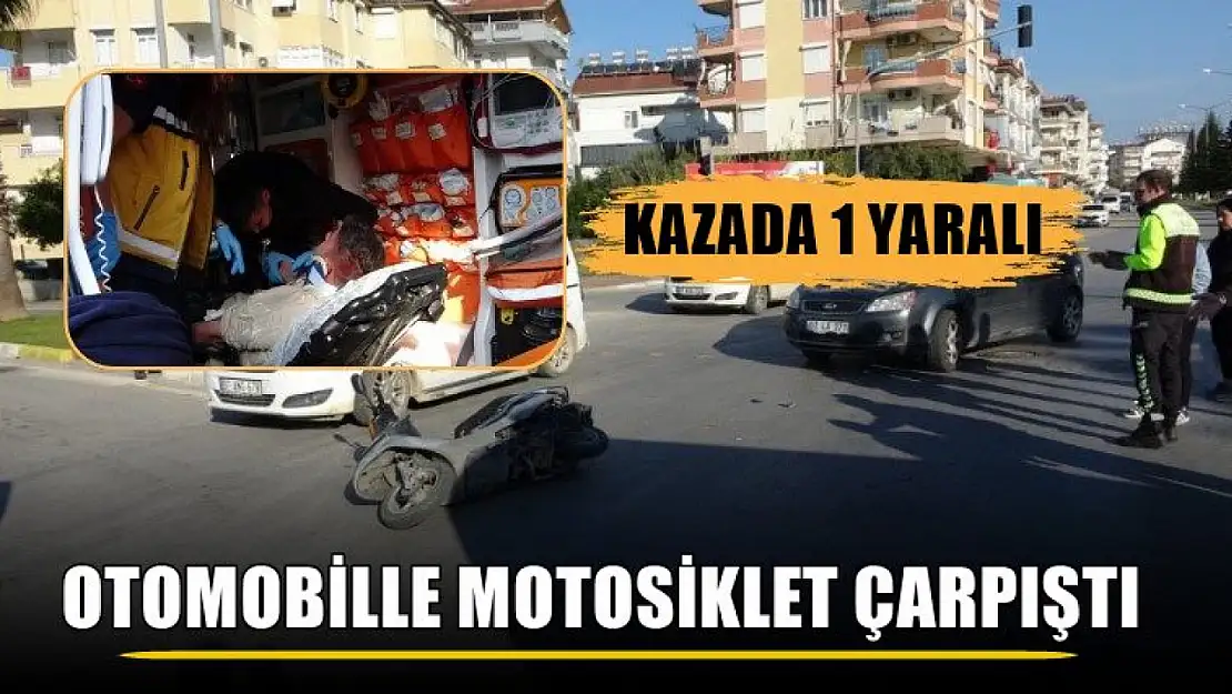 Otomobille motosiklet çarpıştı, kazada 1 yaralı