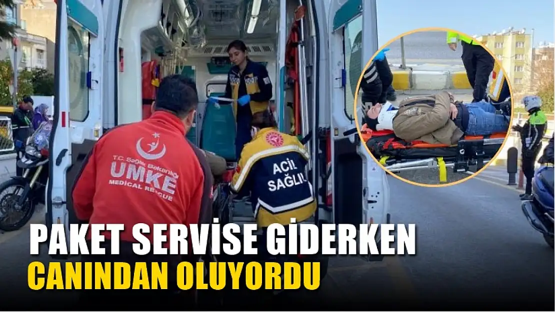 Paket servise giderken canından oluyordu