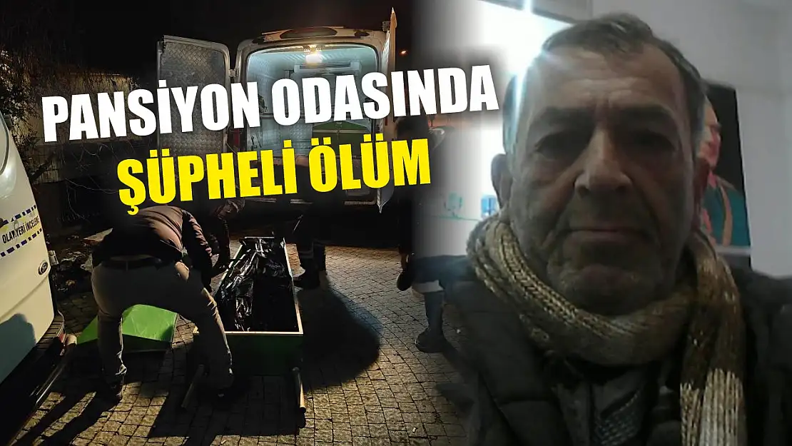 Pansiyon odasında şüpheli ölüm