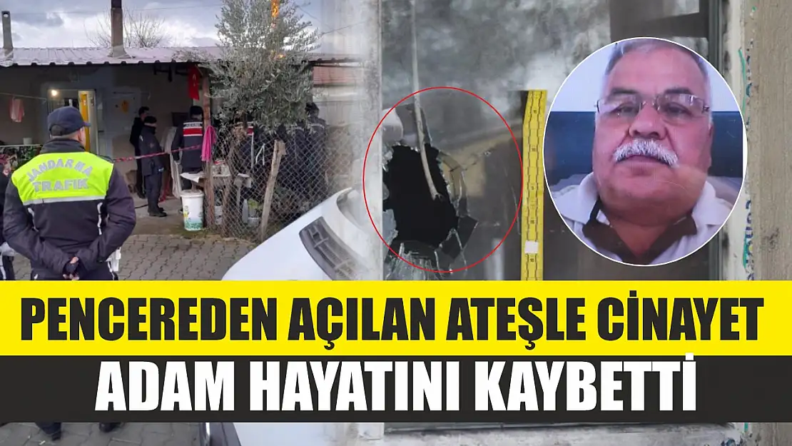 Pencereden Açılan Ateşle Cinayet: Adam Hayatını Kaybetti