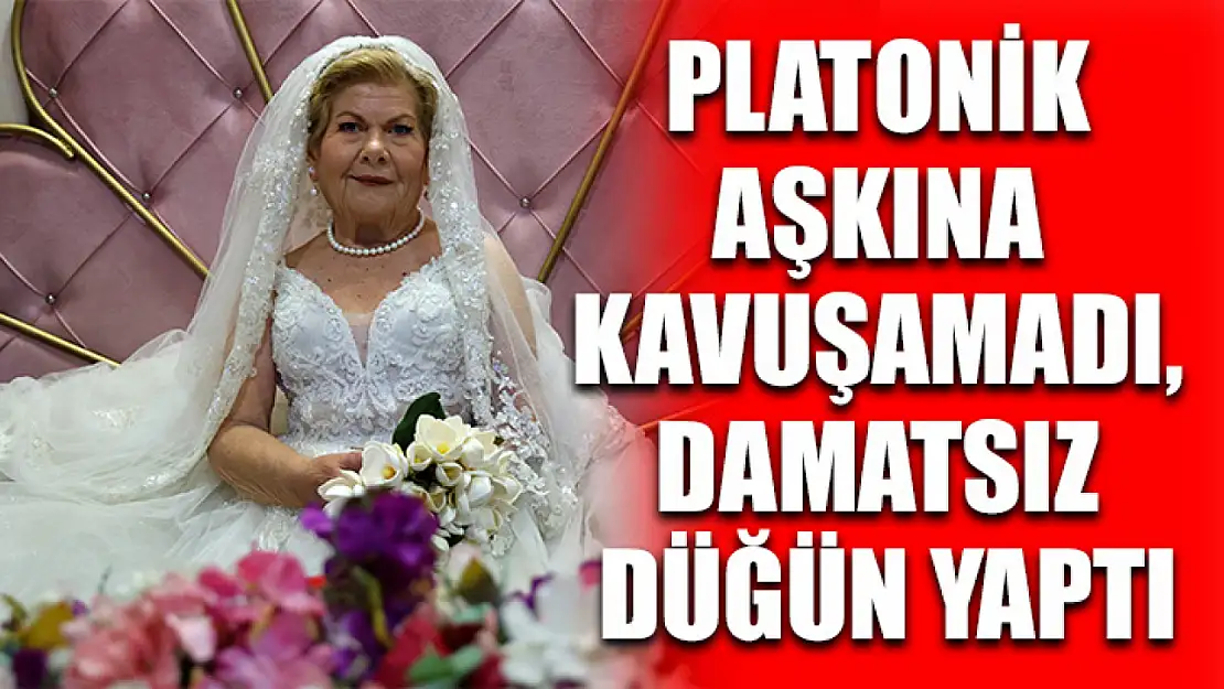 Platonik aşkına kavuşamadı, damatsız düğün yaptı