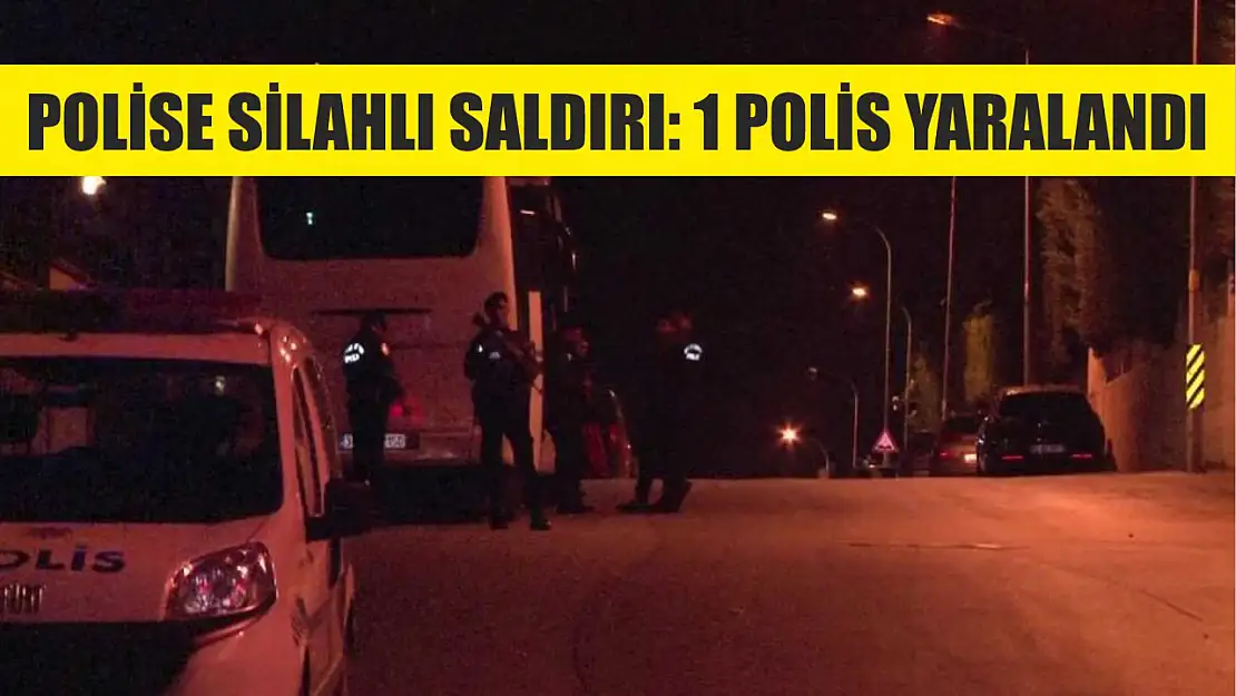 Polise silahlı saldırı: 1 polis yaralandı