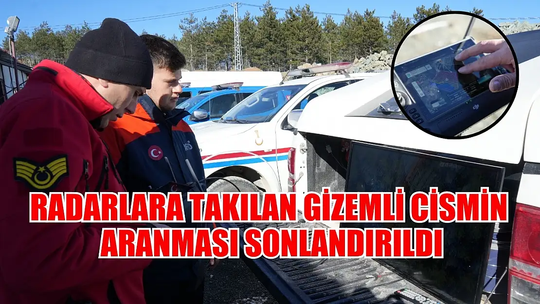 Radarlara takılan gizemli cismin aranması sonlandırıldı