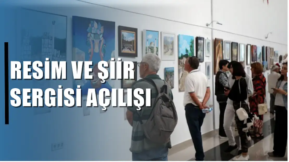 Resim ve şiir sergisi açılışı