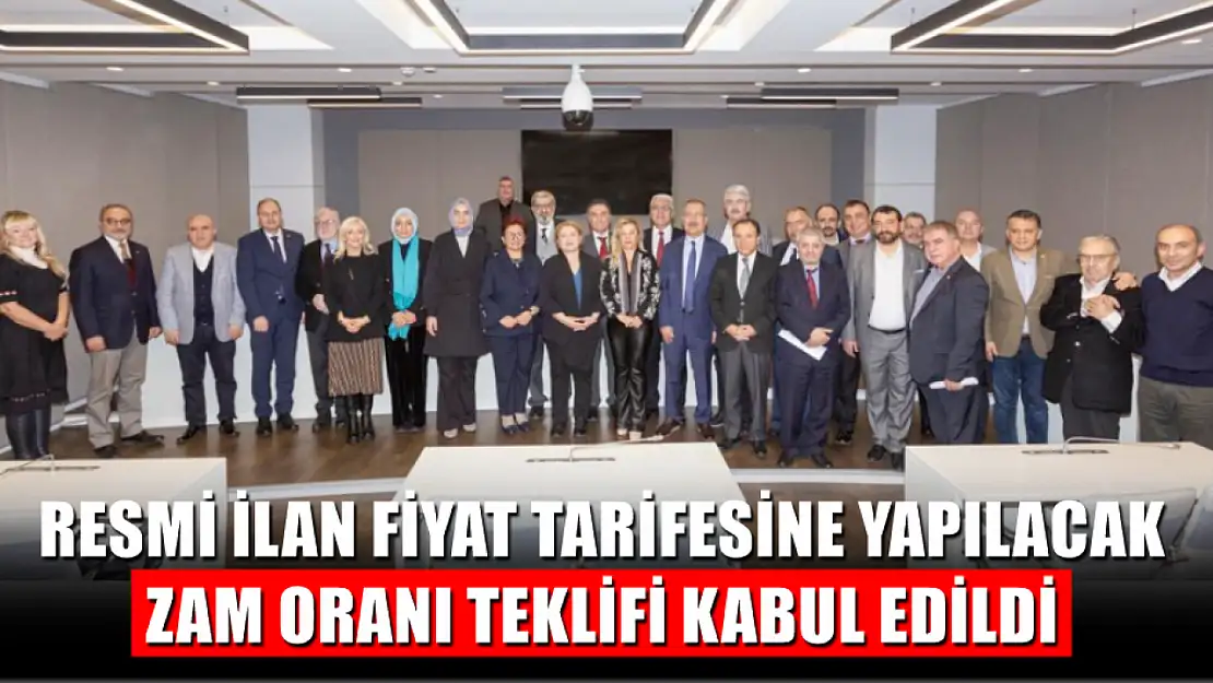 Resmi ilan fiyat tarifesine yapılacak zam oranı teklifi kabul edildi