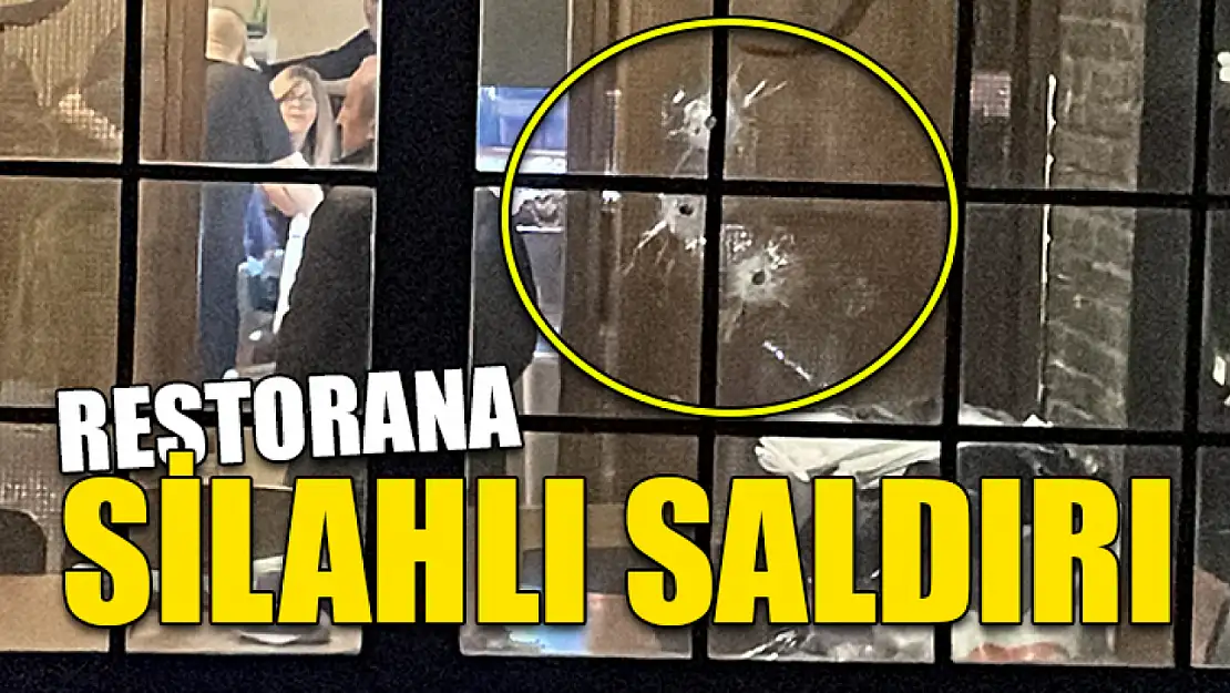 Restorana Silahlı Saldırı