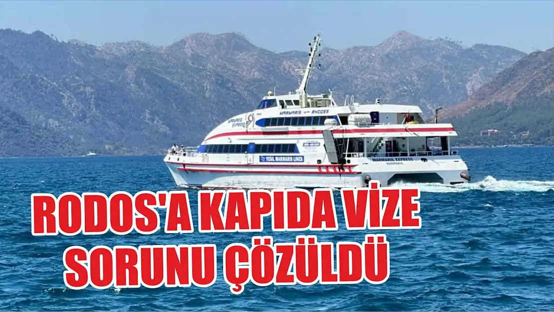 Rodos'a kapıda vize sorunu çözüldü