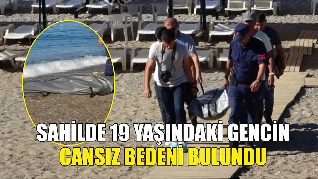 Sahilde 19 yaşındaki gencin cansız bedeni bulundu