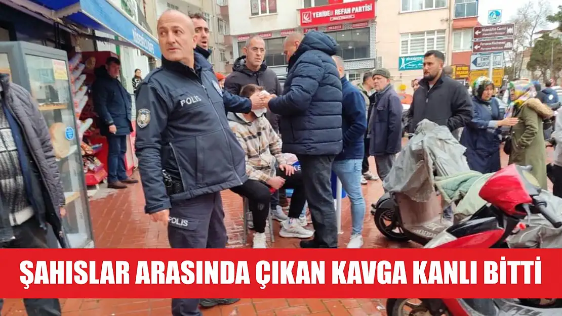 Şahıslar arasında çıkan kavga kanlı bitti