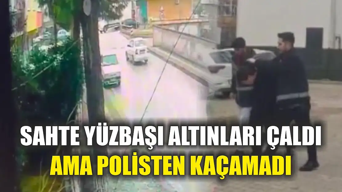 Sahte yüzbaşı altınları çaldı ama polisten kaçamadı