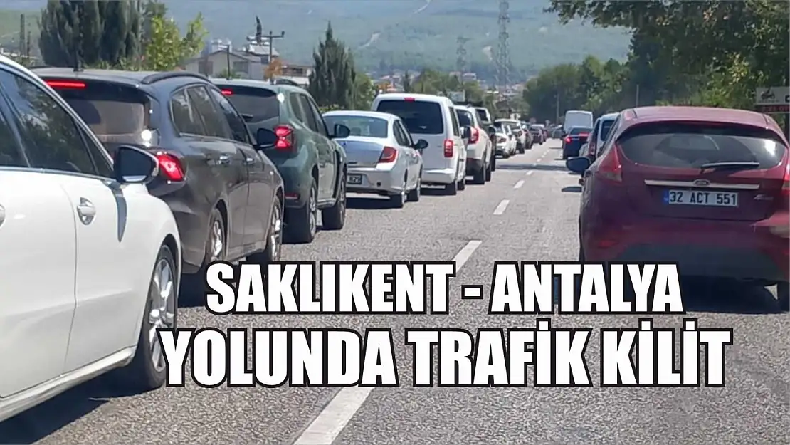 Saklıkent – Antalya yolunda trafik kilit