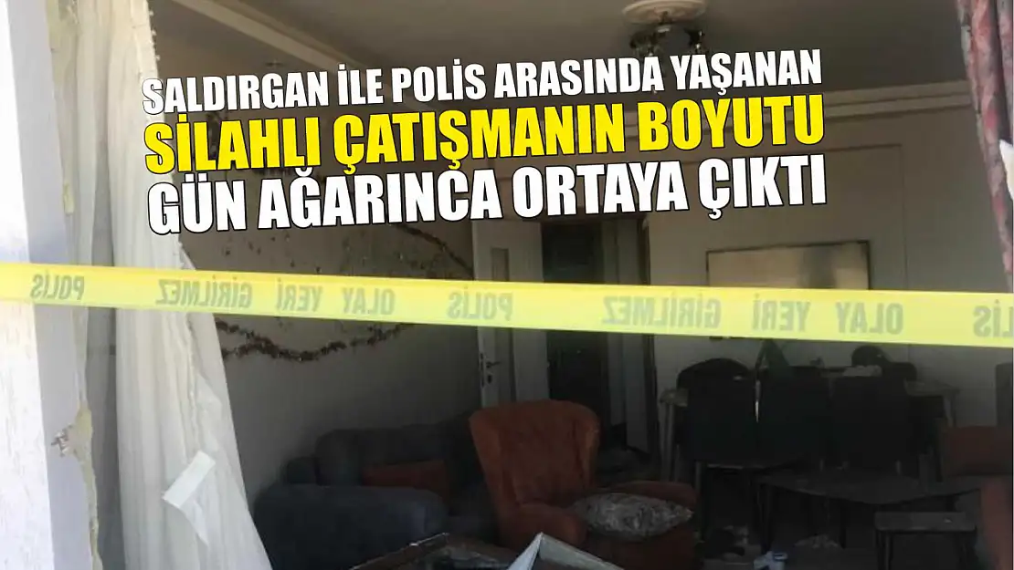 Saldırgan ile polis arasında yaşanan silahlı çatışmanın boyutu gün ağarınca ortaya çıktı