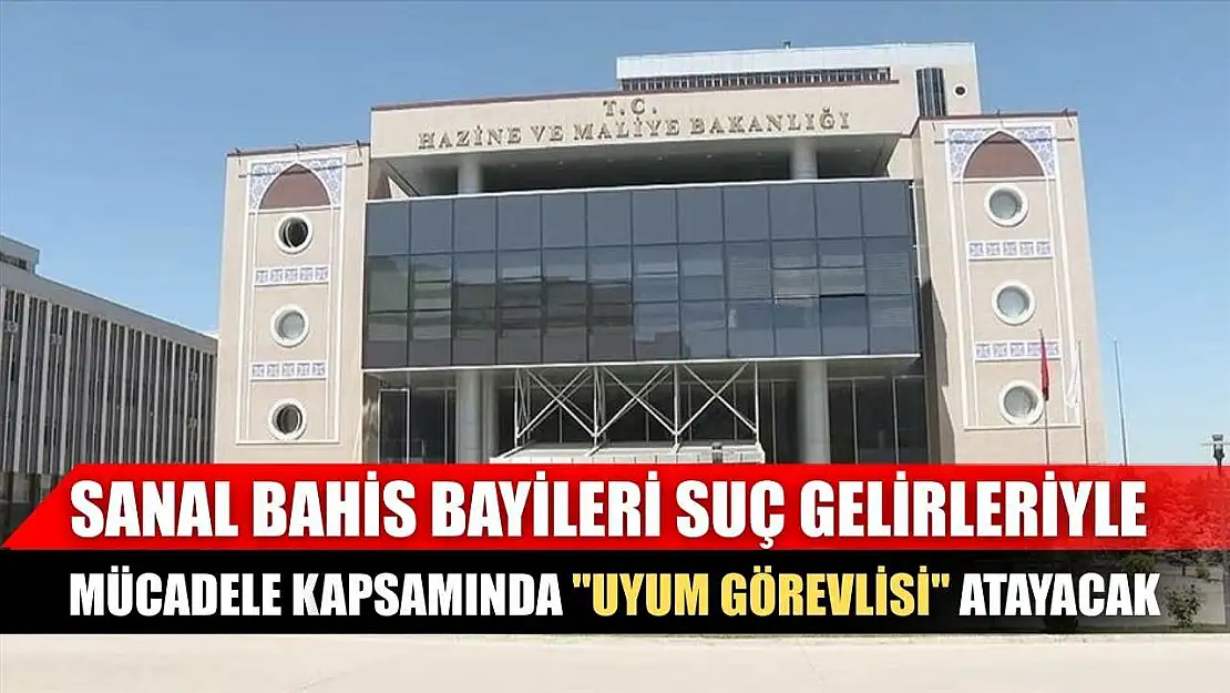 Sanal bahis bayileri suç gelirleriyle mücadele kapsamında 'uyum görevlisi' atayacak