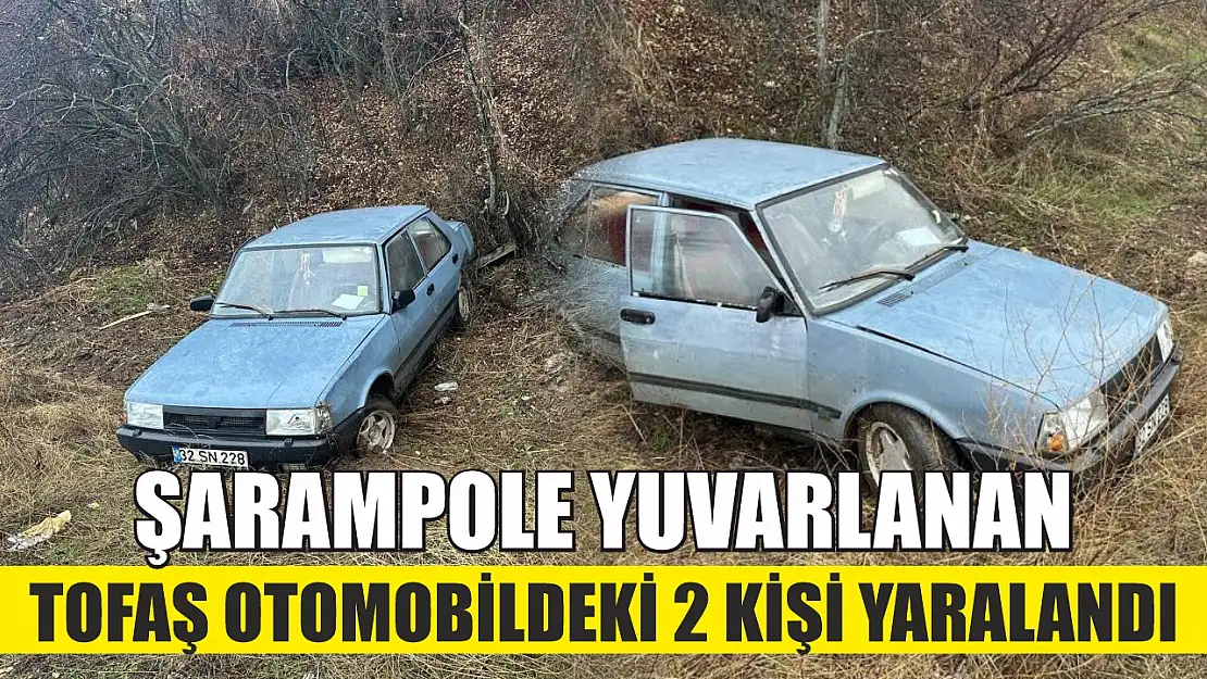 Şarampole yuvarlanan Tofaş otomobildeki 2 kişi yaralandı