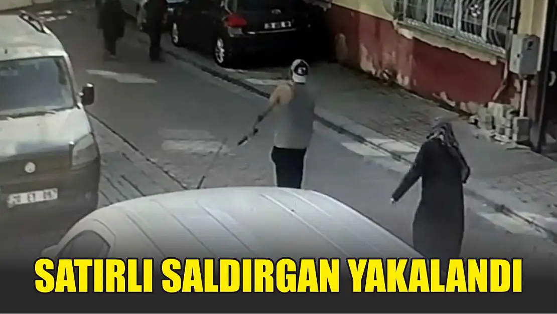 Satırlı saldırgan yakalandı