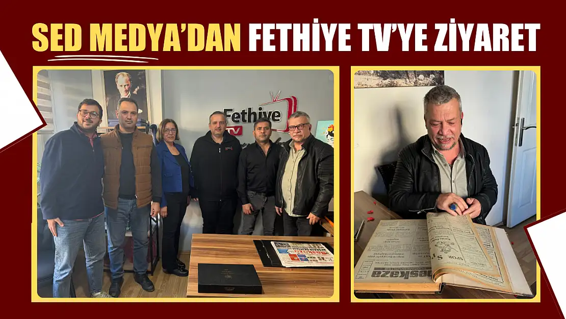 SED Medya'dan Fethiye TV'ye Ziyaret