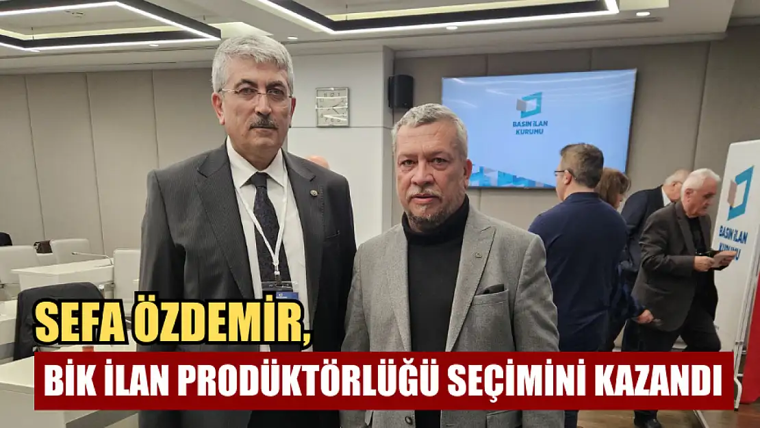 Sefa Özdemir, BİK İlan Prodüktörlüğü seçimini kazandı