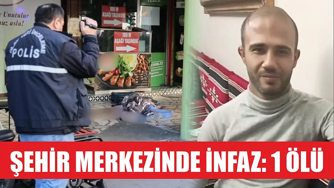 Şehir merkezinde infaz: 1 ölü