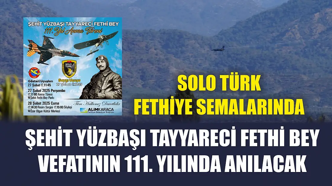 Şehit Yüzbaşı Tayyareci Fethi Bey Vefatının 111. Yılında Anılacak