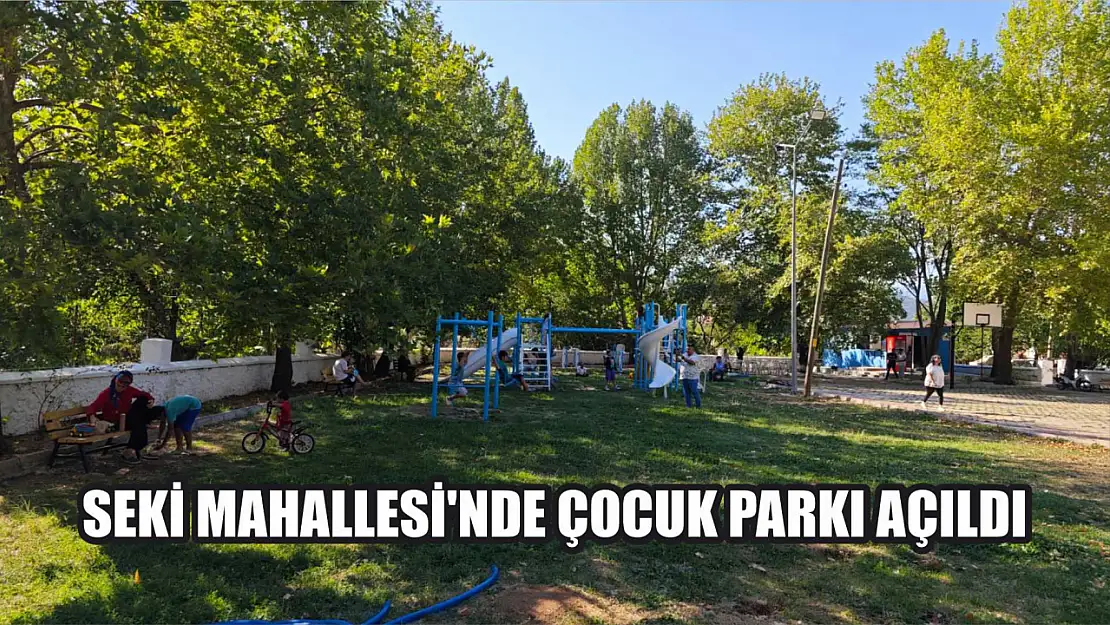 Seki Mahallesi'nde Çocuk Parkı Açıldı