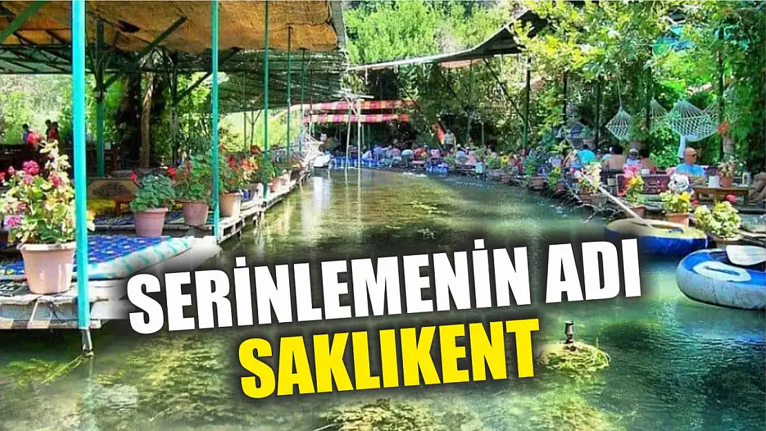 Serinlemenin adı Saklıkent 