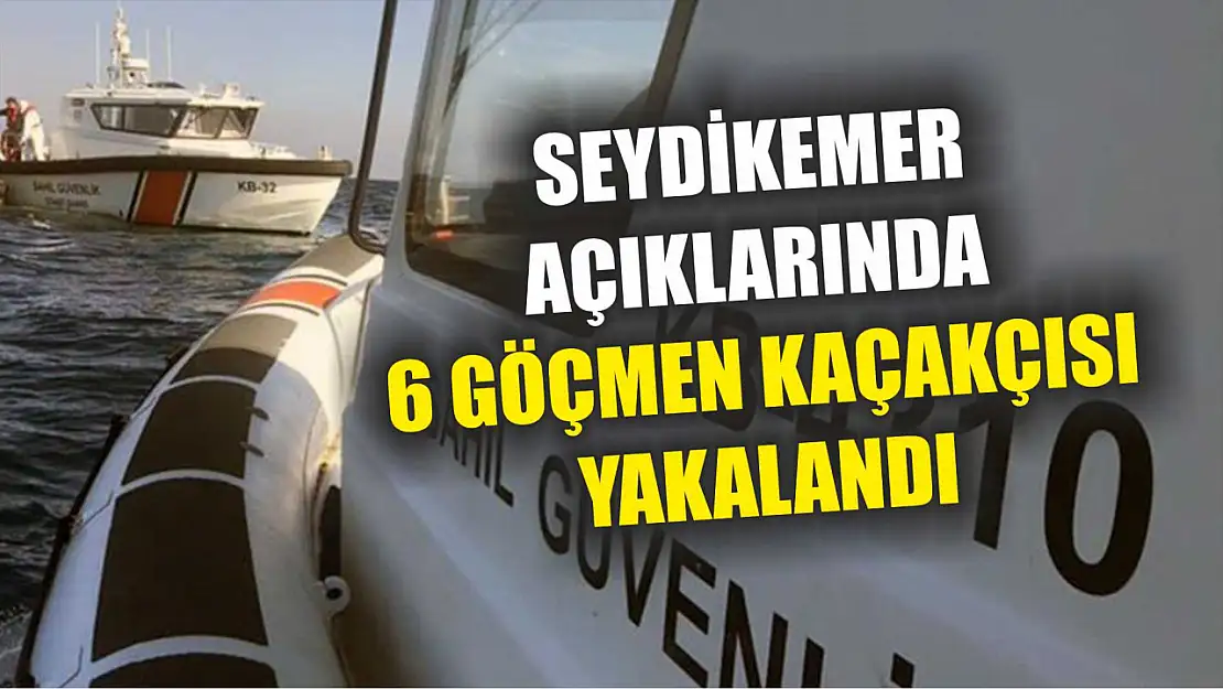 Seydikemer açıklarında 6 göçmen kaçakçısı yakalandı