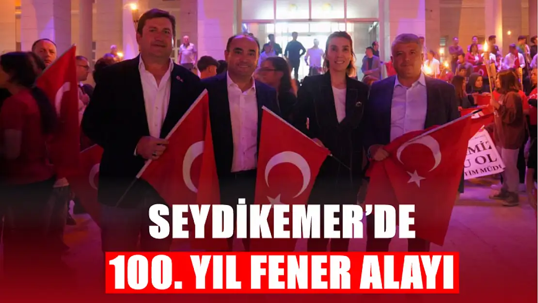 Seydikemer'de 100. Yıl Fener Alayı