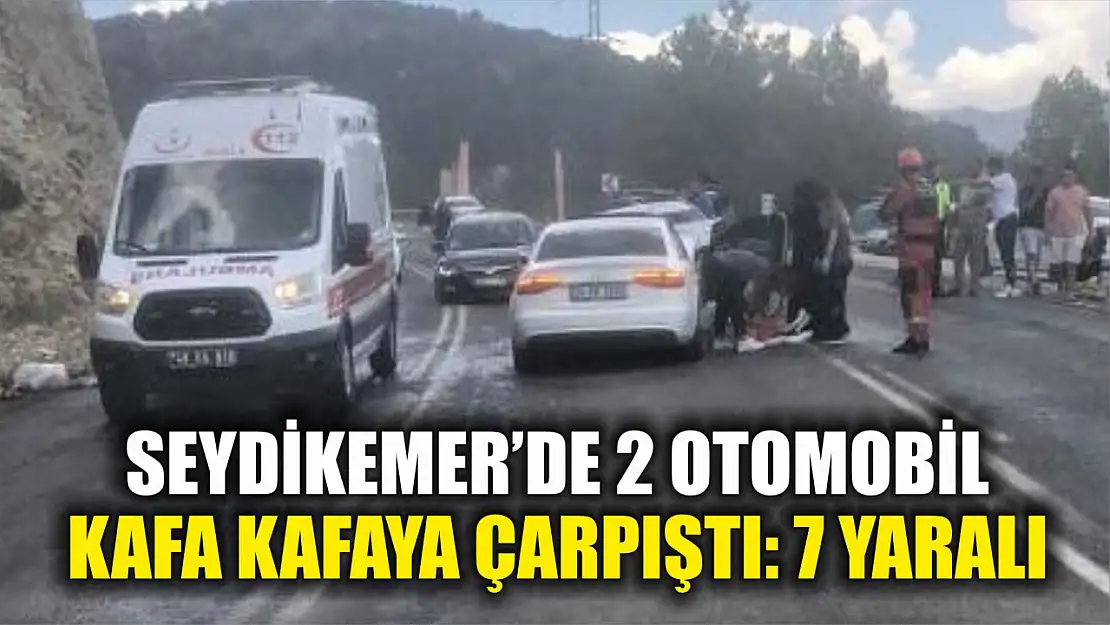 Seydikemer'de 2 otomobil kafa kafaya çarpıştı: 7 yaralı