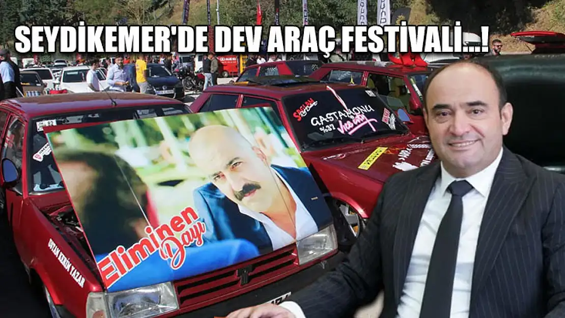 Seydikemer'de Dev Araç Festivali…!