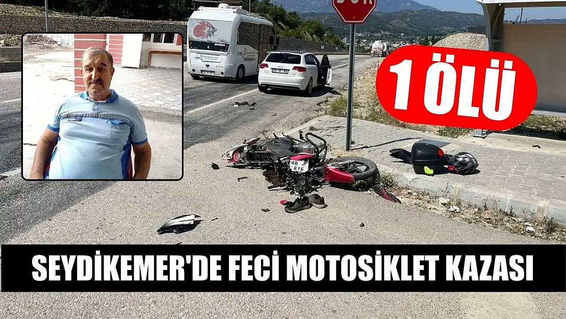 Seydikemer'de feci motosiklet kazası:1 ölü