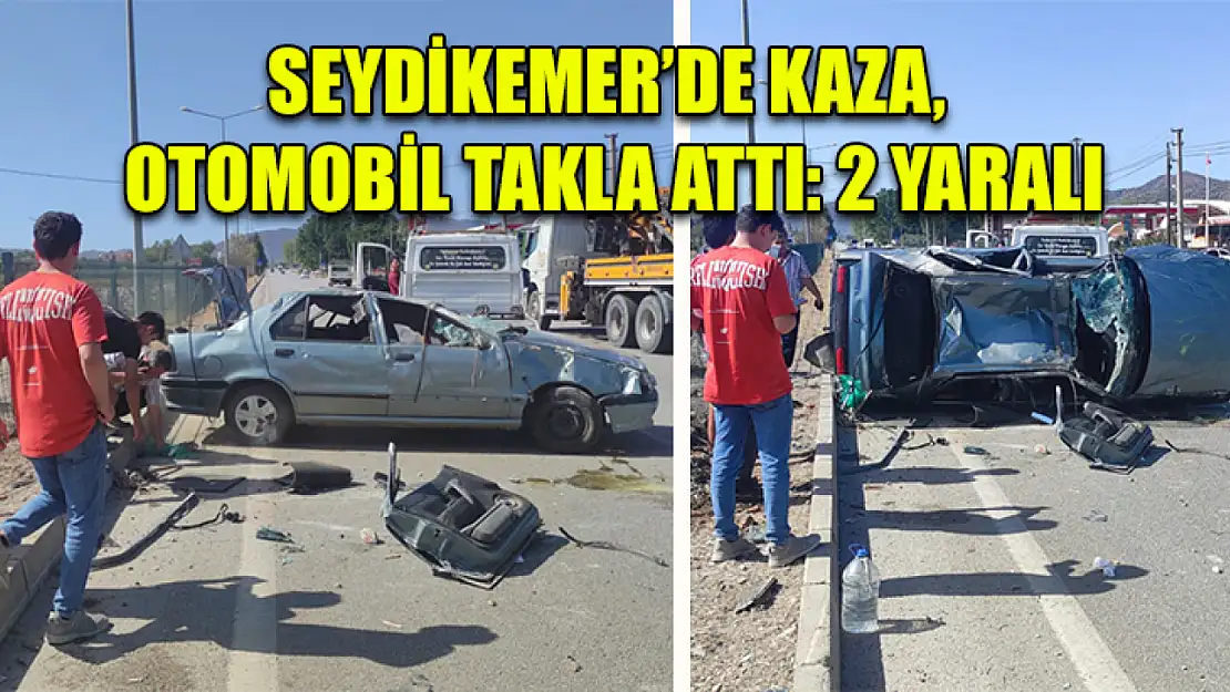 Seydikemer'de kaza, otomobil takla attı: 2 yaralı