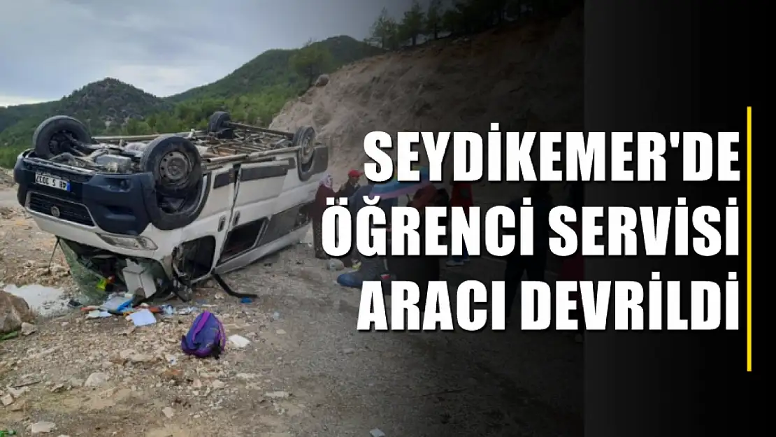 Seydikemer'de öğrenci servisi aracı devrildi