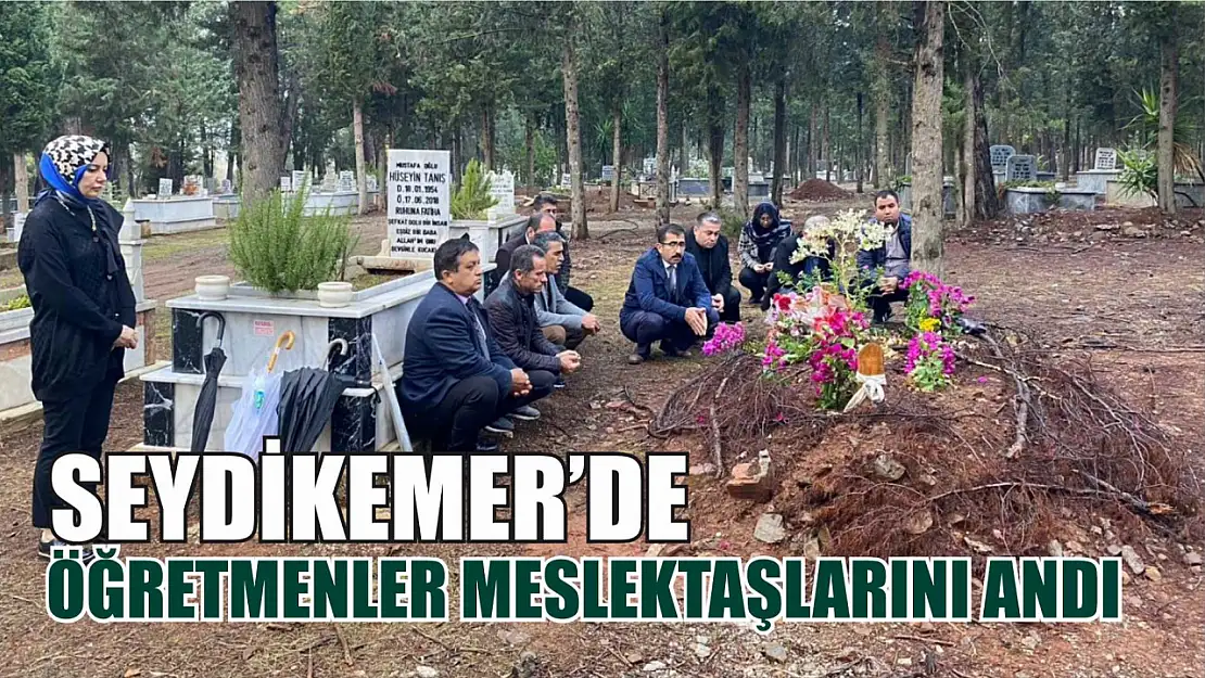 Seydikemer'de öğretmenler meslektaşlarını andı