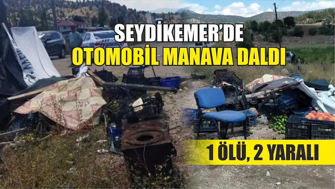 Seydikemer'de otomobil manava daldı: 1 ölü, 2 yaralı