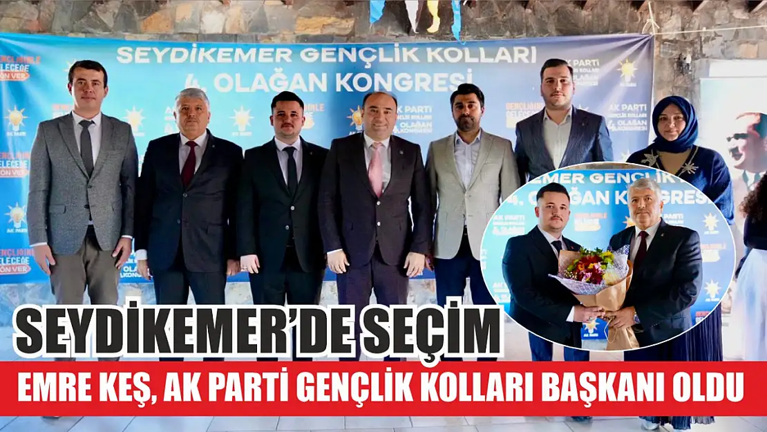 Seydikemer'de seçim: Emre Keş, AK Parti Gençlik Kolları Başkanı Oldu