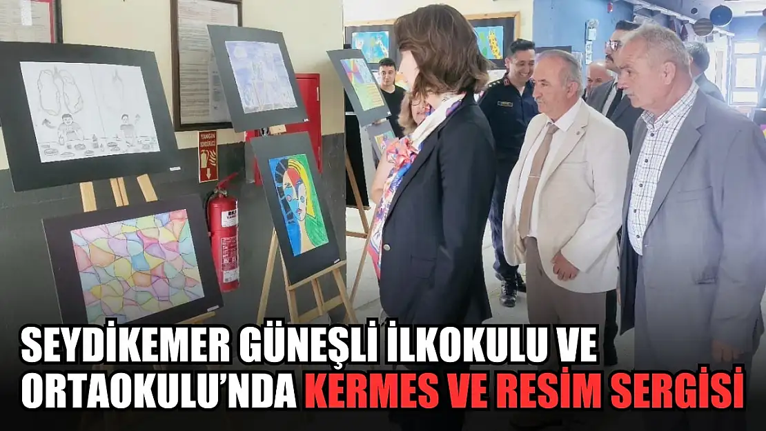 Seydikemer Güneşli İlkokulu ve Ortaokulu'nda Kermes ve Resim Sergisi